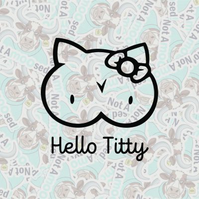 Hello Titty